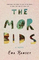 The Morbids : a novel / Ewa Ramsey.