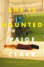 She is haunted / Paige Clark.