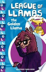 The Golden Llama / Aleesah Darlison ; [illustrations Simon Greiner].