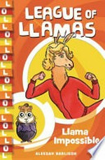 Llama impossible / Aleesah Darlison ; illustrations Simon Greiner.