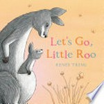 Let's go, little Roo! / Renée Treml.