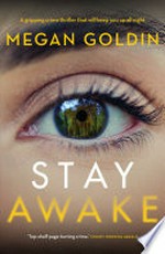 Stay awake / Megan Goldin.
