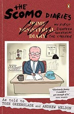 The Scomo diaries / as told to Tosh Greenslade & Andrew Weldon.
