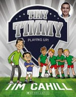 Playing up! / text by Tim Cahill and Julian Gray ; illustrations by Heath McKenzie.