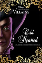 Cold hearted : a tale of Cinderella's wicked stepmother / by Serena Valentino.