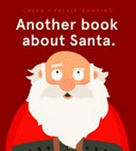 Another book about Santa / Laura + Philip Bunting.