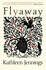Flyaway / Kathleen Jennings.
