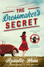 The dressmaker's secret / Rosalie Ham.