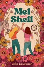 Mel and Shell / Julia Lawrinson.