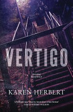 Vertigo / Karen Herbert.