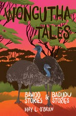 Wongutha tales : bawoo stories & badudu stories / May L. O'Brien.