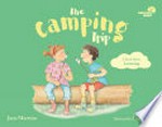 The camping trip : a book about learning / Jane Martino ; illustrated by Annie White.