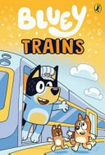 Bluey : Trains