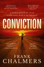 Conviction / Frank Chalmers.