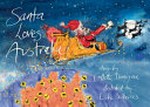 Santa loves Australia / story by Collette Dinnigan, illustrated by Luke Sciberras.