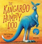 The kangaroo of Humpty Doo / Marcia Vaughan Crews ; illustrated by Louis Shea.