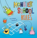 Monster school rules / Rory H. Mather, Carla Martell.