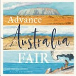 Advance Australia Fair / Peter Dodds McCormick ; illustrated by Tony Flowers.