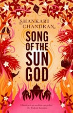 Song of the sun god / Shankari Chandran.