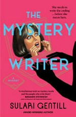The mystery writer : a mystery / Sulari Gentill.