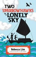 Two sparrowhawks in a lonely sky / Rebecca Lim.