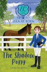 The shadow pony / Laura Sieveking ; [illustrations by Danielle McDonald].