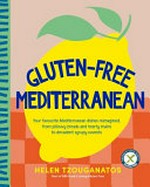 Gluten-free Mediterranean / Helen Tzouganatos ; [photography by Jeremy Simons].