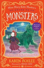 The bother with the Bonkillyknock Beast / Karen Foxlee ; illustrated by Freda Chiu.