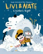 Livi & Nate. A Winter's night / Kalle Hakkola ; Mari Ahokoivu ; translated by Owen F. Witesman.
