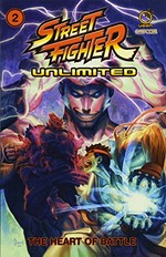 Street Fighter unlimited. Volume 2, The heart of battle / writer, Ken Siu-Chong ; lead artists, Joe Ng, Edwin Huang ; colorist, Espen Grundetjern ; letterer, Marshall Dillon.