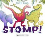 Stomp! : a dinosaur follow-the-leader story / Ruth Paul.