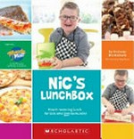 Nic's lunchbox : mouth-watering lunch for kids who love to munch! / by Nicholas Brockelbank ; with photos by Nigel Beach.