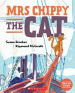 Mrs Chippy the cat / Susan Brocker ; Raymond McGrath.