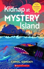 Kidnap at Mystery island / Carol Garden.