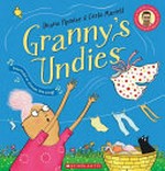 Granny's undies / written by Deano Yipadee ; illustrated by Carla Martell.
