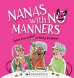 Nanas with no nanners / Justin Christopher & Minky Stapleton.