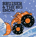 Bruiser and the big snow / Gavin Bishop.