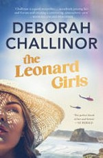 The Leonard girls / Deborah Challinor.