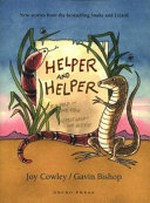 Helper and helper : Snake and Lizard / Joy Cowley ; Gavin Bishop.