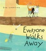Everyone walks away / Eva Lindström ; [translated by Julia Marshall].