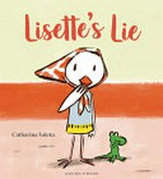 Lisette's lie / Catharina Valckx ; translated by Antony Shugaar.