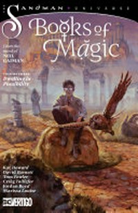 Books of magic. Volume three, Dwelling in possibility / written by Kat Howard, David Barnett, Simon Spurrier ; art by Tom Fowler, Craig Taillefer ; colors by Jordan Boyd, Marissa Louise, Brian Reber ; letters by Todd Klein.