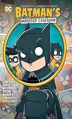 Batman's mystery casebook / written by Sholly Fisch ; drawn by Christopher Uminga ; colored by Silvana Brys ; lettered by Deron Bennett with Morgan Martinez.