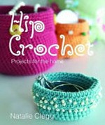 Hip crochet / Natalie Clegg.