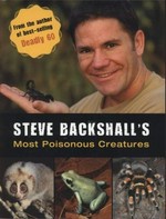 Steve Backshall's most poisonous creatures / by Steve Backshall.