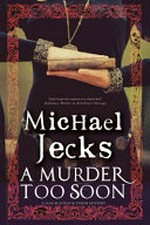 A murder too soon / Michael Jecks.