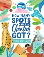 How many spots has a cheetah got? / written by Steve Martin ; illustrated by Amber Davenport.