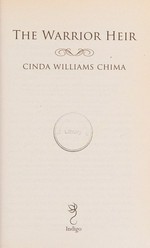 The warrior heir / Cinda Williams Chima.