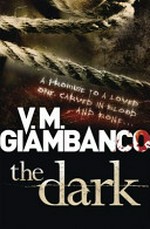 The dark / V.M. Giambanco.