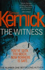 The witness / Simon Kernick.